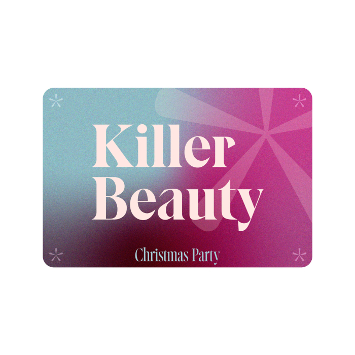 Killer Beauty Christmas Party - Ticket